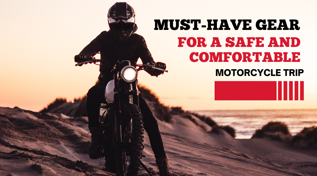 ESSENTIAL GEAR FOR A SAFE AND COMFORTABLE MOTORCYCLE TRIP IN INDIA